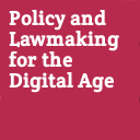 tile_Policy_and_Lawmaking_for_the_Digital_Age